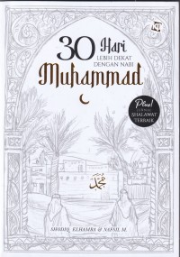 Image of 30 HARI LEBIH DEKAT DENGAN MUHAMMAD