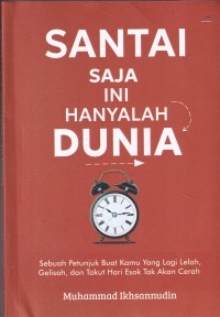 Image of SANTAI SAJA INI HANYALAH DUNIA