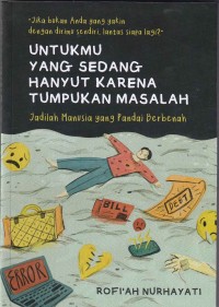 Image of UNTUKMU YANG SEDANG HANYUT KARENA TUMPUKAN MASALAH
